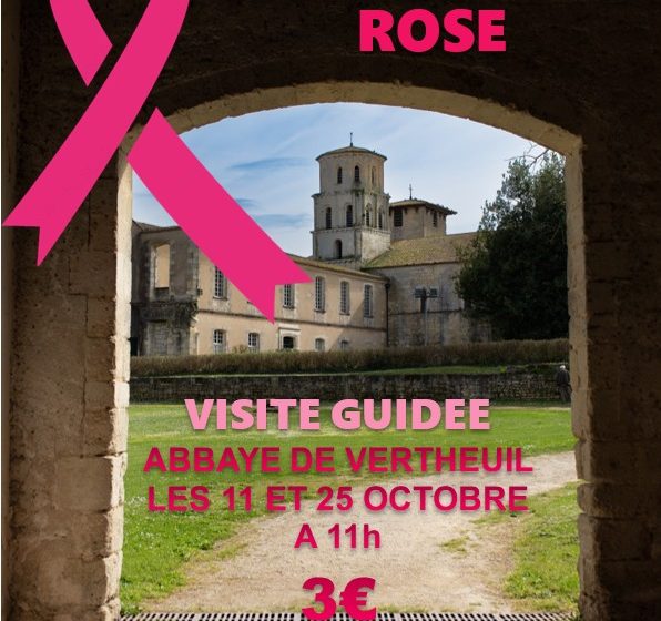 Octobre Rose 2025 : Visite du site abbatial de Vertheuil