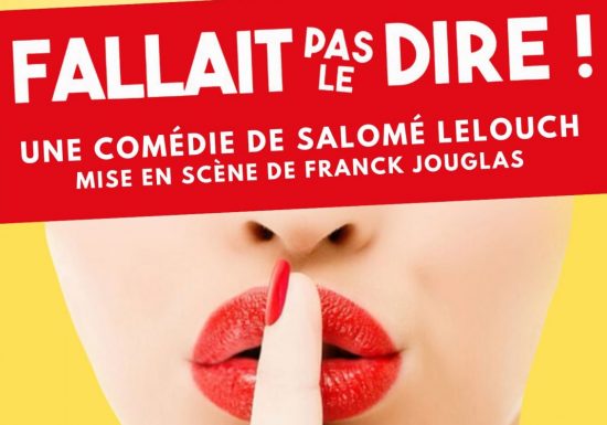 Théâtre :  « Fallait pas le dire »