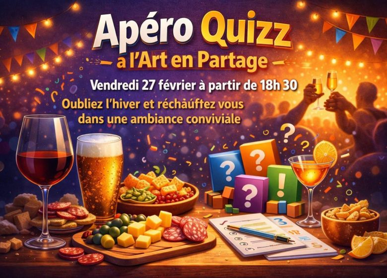Apéro-quiz à l&rsquo;Art en Partage