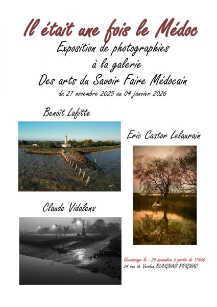 Exposition photos « Il était une fois le Médoc »