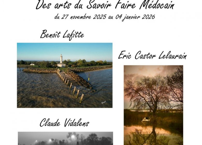 Exposition photos « Il était une fois le Médoc »