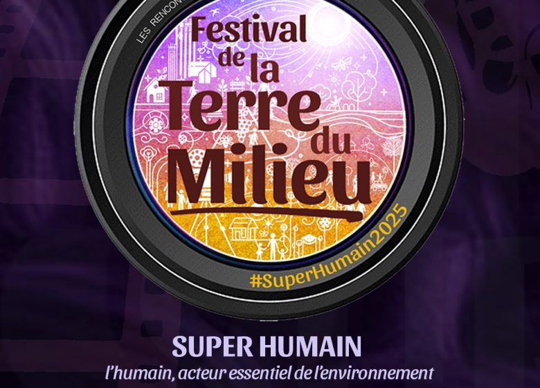 Le Festival de Cinéma « La Terre du milieu « 
